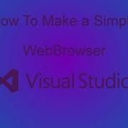 How To Make A Simple WebBrowser In Visual Studio 2012