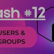 Bash 12 Managing Users Groups