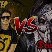 DUBSTEP VS DEATHSTEP
