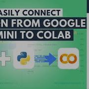 Easily Connect Python Code From Google Gemini To Colab