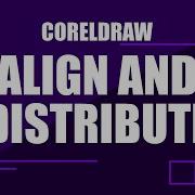 Align And Distribute In CorelDraw Tutorials For Beginners