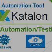 Katalon Automation Урок 09 Часть 1 Автоматизация API Сквозное тестирование API REST Aut