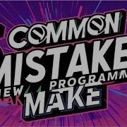 5 Common MISTAKES New Programmers Make And How To Avoid Them Coding Programming Programmer