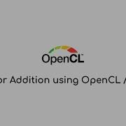 Vector Addition Using OpenCL C CPU GPU In Ubuntu