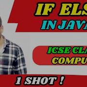 If Else In Java One Shot ICSE Class 9 Computer Java For Beginners Full Explanation