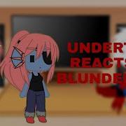 Undertale Reacts To BLUNDERTALE The Untrying