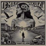 Yanar Ağlarım Cemile Akkuzu AI Cover