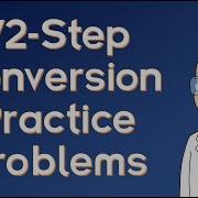 1 And 2 Step Conversion Practice