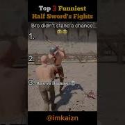 Top 3 Funniest Half Sword S Fights Can T Stop Laughing