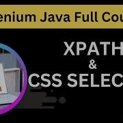 Мастер XPath и селектор CSS Поиск элементов в Selenium с помощью демонстрации в реальном времени