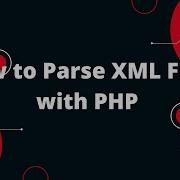 How To Read Data From XML File Using PHP PHP Tutorials