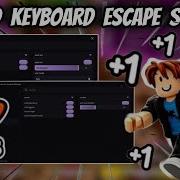 NO KEY 1 Speed Keyboard Escape Script Auto Farm Auto Event All Gamepass Auto Win Speed Fly