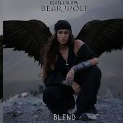 Bearwolf X Andy Shik Валькирия KIRILLSLEM Blend