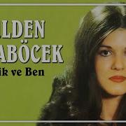 Gülden Karaböcek Sevme Beni Unut Beni