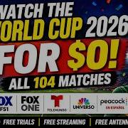 How To Watch The 2026 FIFA World Cup For FREE