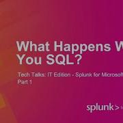 Splunk For Microsoft SQL Server Part 1