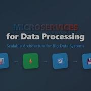 Microservices For Data Processing A Beginner S Guide