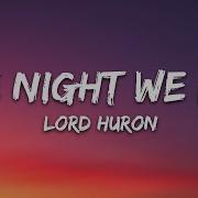 Lord Huron The Night We Met Lyrics