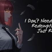 Nightcore I Don T Need Redemption Just Revenge Makima Lyrics