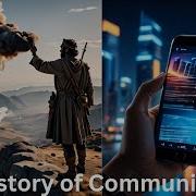 The History Of Communication From Smoke Signals To Smartphones