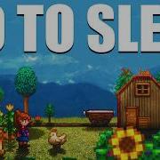 Fall Asleep While I Play STARDEW VALLEY Again