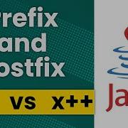 Prefix And Postfix X Vs X In Java