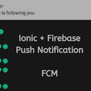 Ionic Firebase Push Notifications