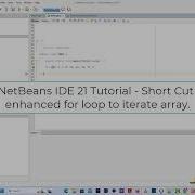 Apache NetBeans IDE 21 Tutorial Short Cut To Iterate Array Using For Each Loop Fore Tab Key