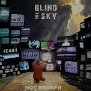 Blind The Sky Not Broken Official Lyric Video
