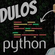 MÓDULOS En Python Reutilizar FUNCIONES Como Un PRO