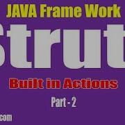 Java Struts Tutorial Java Framework Built In Actions Part 2 By Naveen
