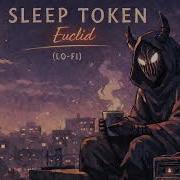 Sleep Token Euclid LoFi Vocals