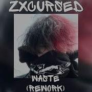 Zxcursed Waste Rework