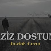 Eziz Dostum Əziz Dostum Bozlakcover