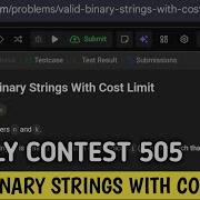 Valid Binary Strings With Cost Limit Leetcode Weekly Contest 505 Problem Number 2