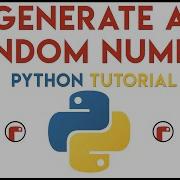 Python Generate A Random Number Tutorial