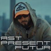 Past Present Future Official Video Khan Bhaini Genesis New Punjabi Songs 2025