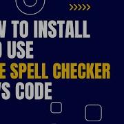 How To Install And Use Code Spell Checker In VS Code
