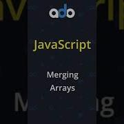 How To Merge Arrays In JavaScript In 30 Seconds Shorts