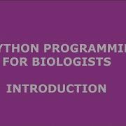 Bioinformatics For Beginners Course Python Programming Tutorial Intro
