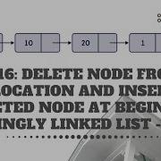 16 Delete A Node From A Given Location And Insert Deleted Node At Beginning Of Singly Linked List