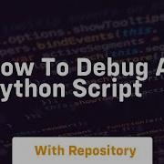 How To Debug A Python Script