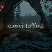 Help Me Get Closer To You