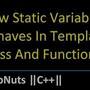 How Static Variable Behaves In Template Class And Template Functions
