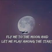 Fly Me To The Moon Lyrics