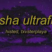 HISTED TXVSTERPLAYA MASHA ULTRAFUNK Lyrics