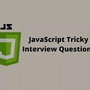Javascript Tricky Question 8 Guess The Output