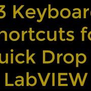 13 Quick Drop Keyboard Shortcuts To Make Your LabVIEW Programming A Snap