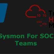 Threat Hunting With Sysmon For Security Operations Center TryHackMe Sysmon