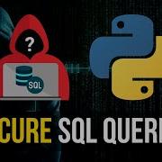 Make SQL Queries Secure In Python